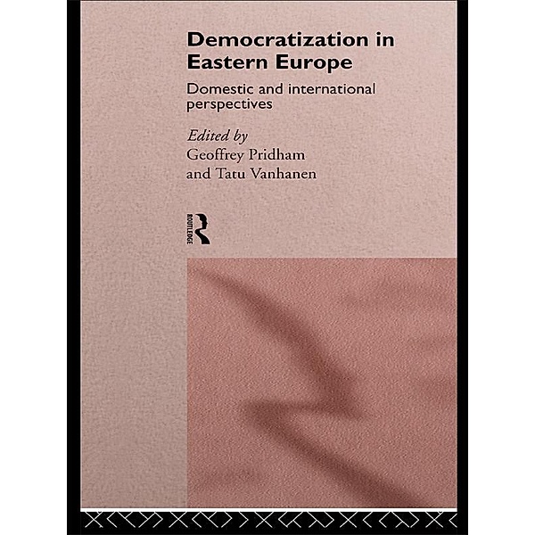 Democratization in Eastern Europe, Geoffrey Pridham, Tatu Vanhanen