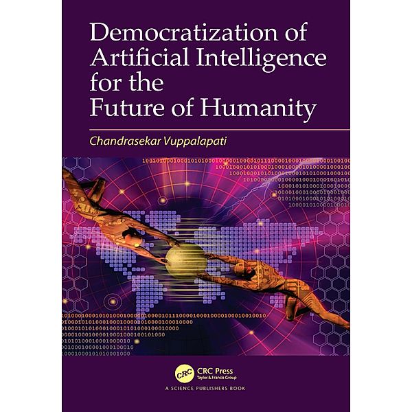 Democratization of Artificial Intelligence for the Future of Humanity, Chandrasekar Vuppalapati