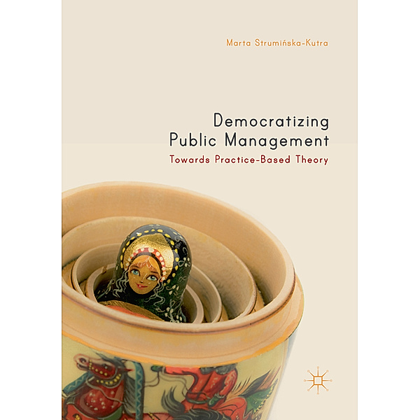 Democratizing Public Management, Marta Struminska-Kutra