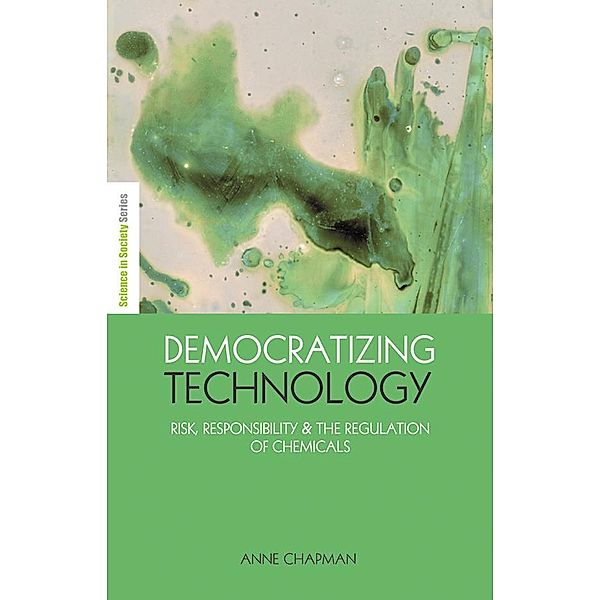 Democratizing Technology / The Earthscan Science in Society Series, Anne Chapman
