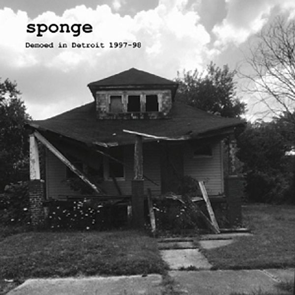 Demoed In Detroit 1997-98 (Vinyl), Sponge