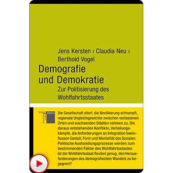 Demografie und Demokratie / kleine reihe - kurze Interventionen zu aktuellen Themen, Jens Kersten, Claudia Neu, Berthold Vogel
