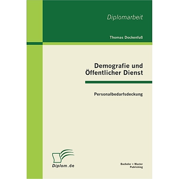 Demografie und Öffentlicher Dienst: Personalbedarfsdeckung, Thomas Dockenfuß