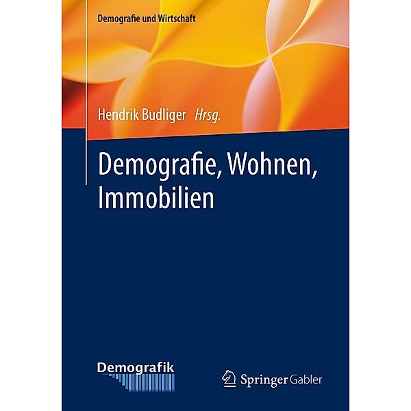 Demografie, Wohnen, Immobilien / Demografie und Wirtschaft