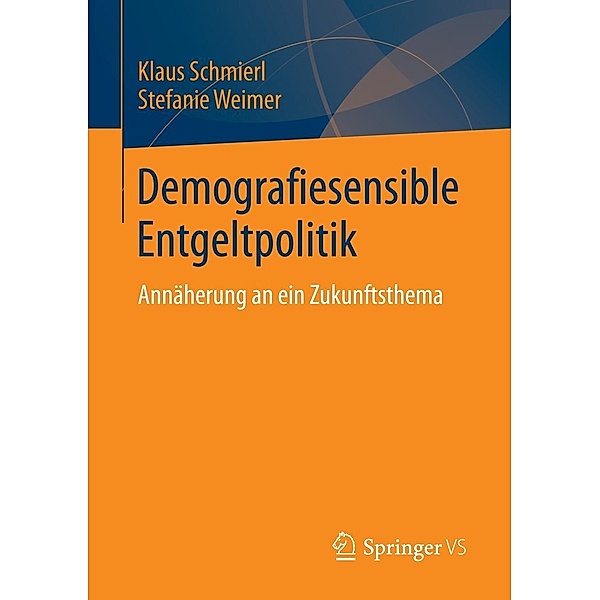 Demografiesensible Entgeltpolitik, Klaus Schmierl, Stefanie Weimer