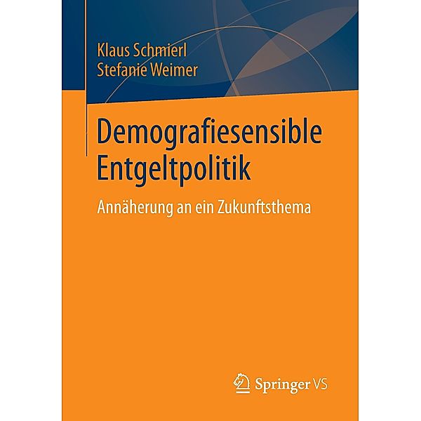 Demografiesensible Entgeltpolitik, Klaus Schmierl, Stefanie Weimer