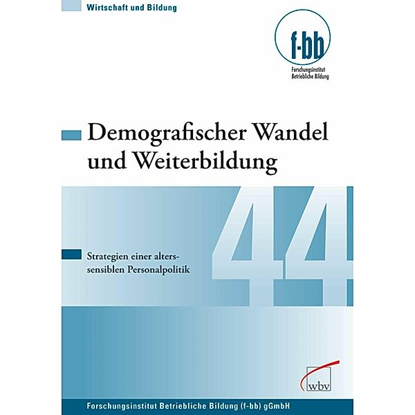 Demografischer Wandel und Weiterbildung, Herbert Loebe, Eckart Severing