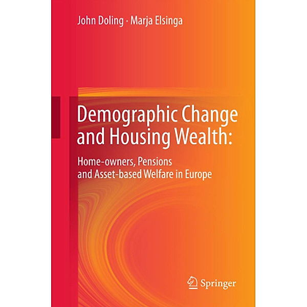 Demographic Change and Housing Wealth:, John Doling, Marja Elsinga