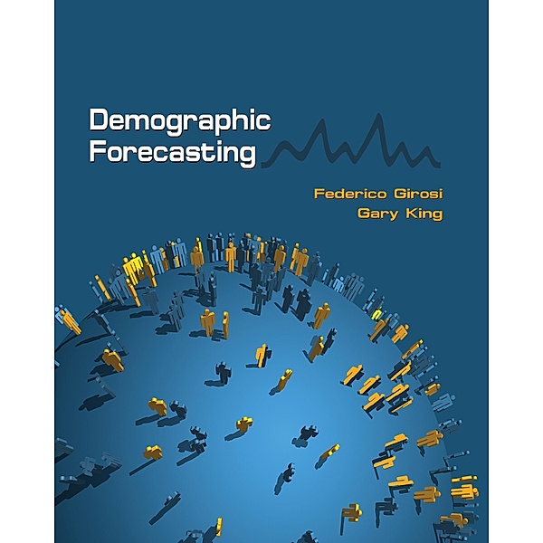 Demographic Forecasting, Federico Girosi, Gary King