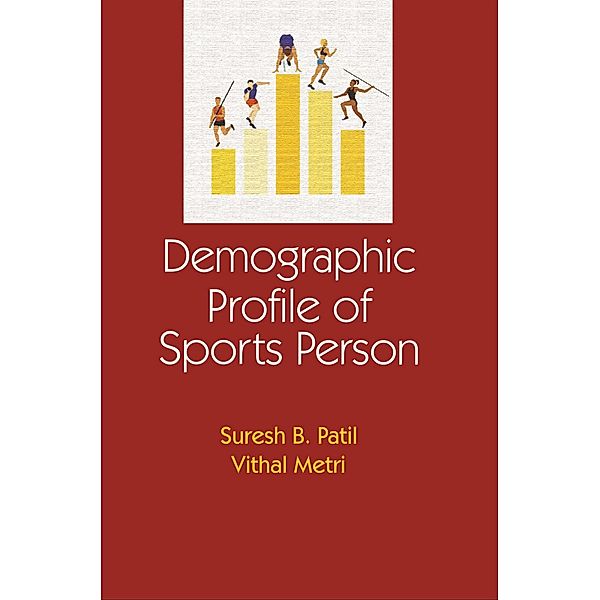 Demographic Profile of Sports Person, Suresh B. Patil, Vithal Metri