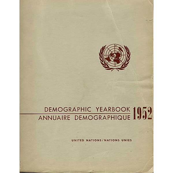 Demographic Yearbook (Ser. R): United Nations Demographic Yearbook 1952, Fourth Issue/Nations Unies Annuaire démographique 1952, Quatrième édition