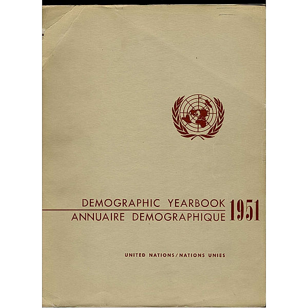 Demographic Yearbook (Ser. R): United Nations Demographic Yearbook 1951, Third Issue/Nations Unies Annuaire démographique 1951, Troisième édition