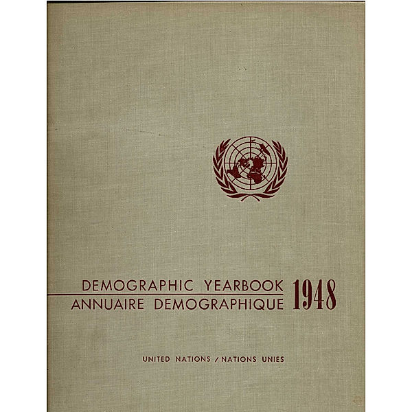 Demographic Yearbook (Ser. R): United Nations Demographic Yearbook 1948/Nations Unies Annuaire démographique 1949-1950, Deuxième édition