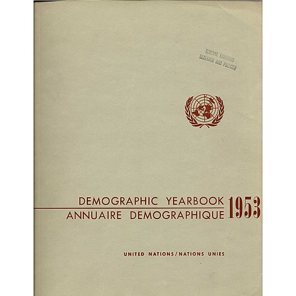 Demographic Yearbook (Ser. R): United Nations Demographic Yearbook 1953, Fifth Issue/Nations Unies Annuaire démographique 1953, Cinqième édition
