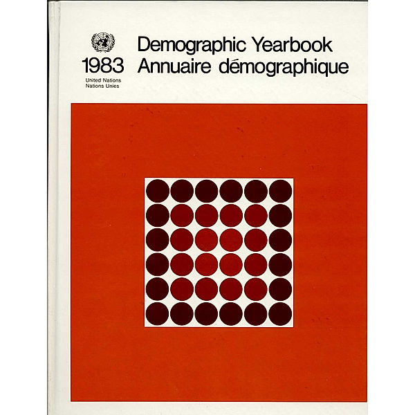 Demographic Yearbook (Ser. R): United Nations Demographic Yearbook 1983, Thirty-fifth Issue/Nations Unies Annuaire démographique 1983, Trente-cinquième édition