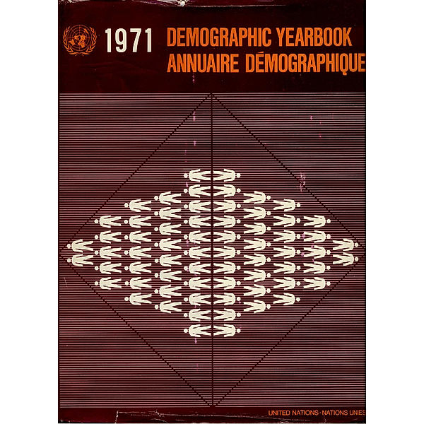 Demographic Yearbook (Ser. R): United Nations Demographic Yearbook 1971, Twenty-third Issue/Nations Unies Annuaire démographique 1971, Vingt-troisième édition