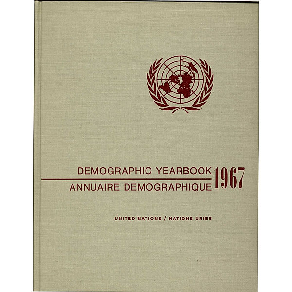 Demographic Yearbook (Ser. R): United Nations Demographic Yearbook 1967, Nineteenth Issue/Nations Unies Annuaire démographique 1967, Dix-neuvième édition