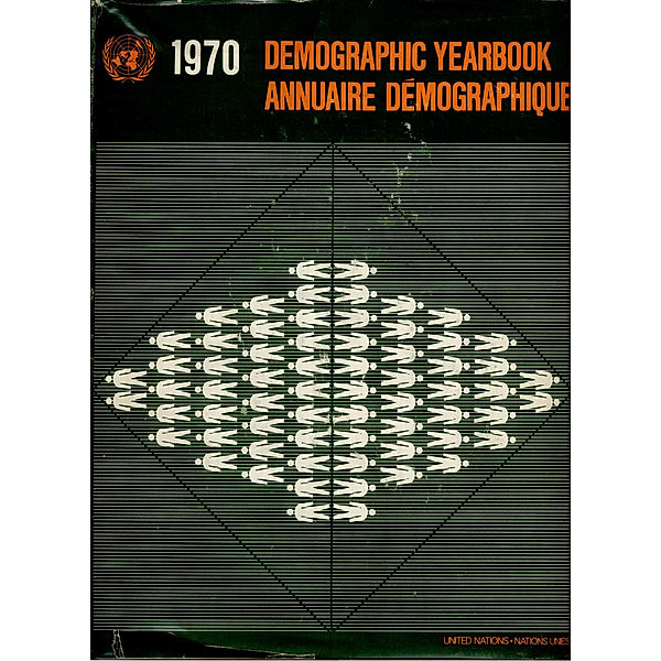 Demographic Yearbook (Ser. R): United Nations Demographic Yearbook 1970, Twenty-second Issue/Nations Unies Annuaire démographique 1970, Vingt-deuxième édition