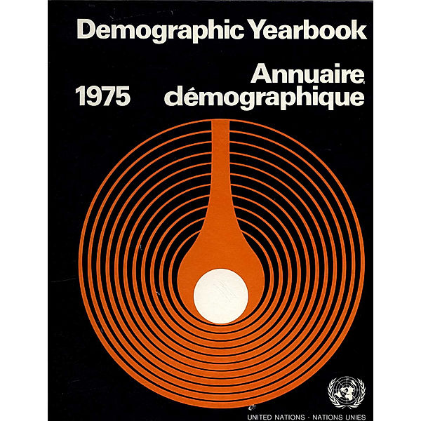 Demographic Yearbook (Ser. R): United Nations Demographic Yearbook 1975, Twenty-seventh Issue/Nations Unies Annuaire démographique 1975, Vingt-septième édition