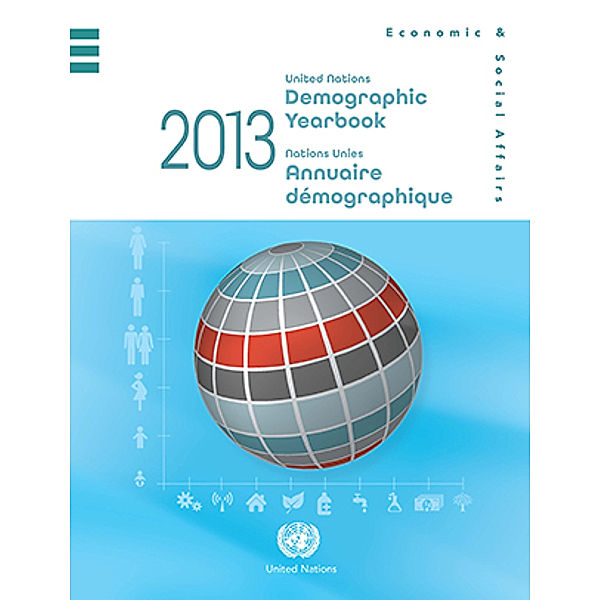 Demographic Yearbook (Ser. R): United Nations Demographic Yearbook 2013