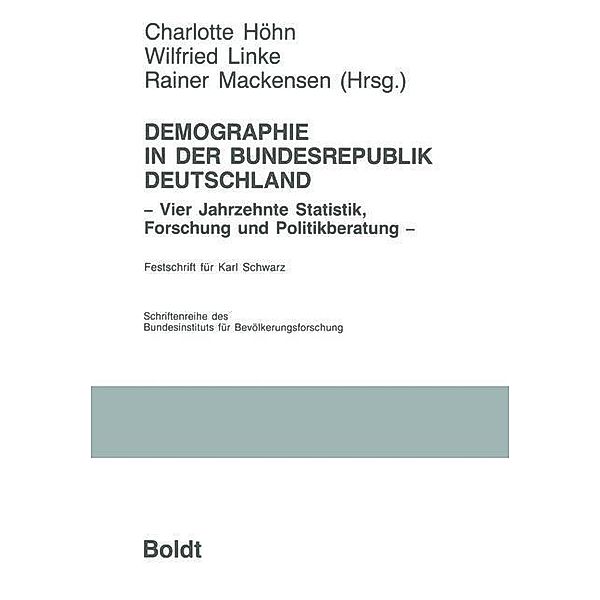 Demographie in der Bundesrepublik Deutschland / Schriftenreihe des Bundesinstituts für Bevölkerungsforschung BIB Bd.18