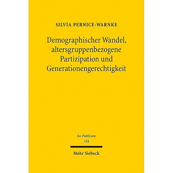 Demographischer Wandel, altersgruppenbezogene Partizipation und Generationengerechtigkeit, Silvia Pernice-Warnke