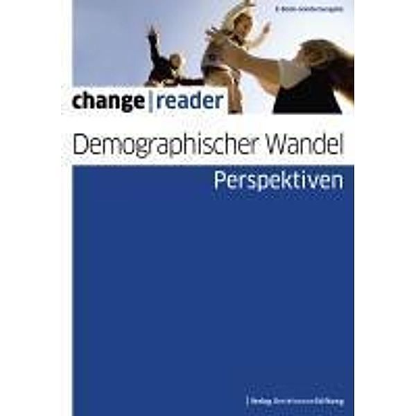 Demographischer Wandel - Perspektiven / change reader