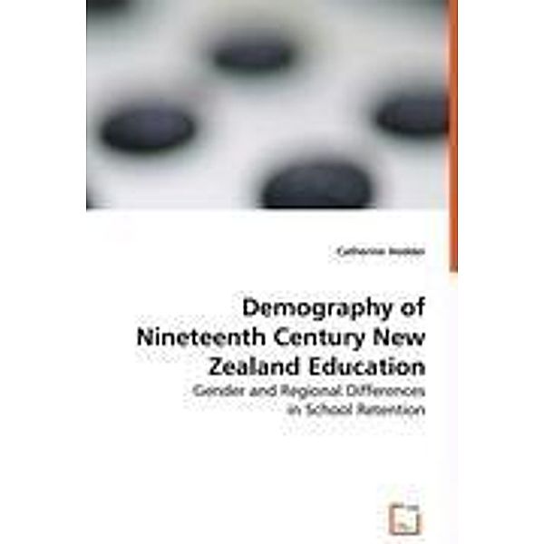 Demography of Nineteenth Century New Zealand Education, Catherine Hodder