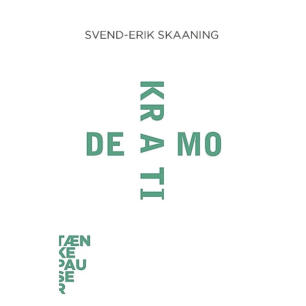 Demokrati / Tænkepauser Bd.48, Svend-Erik Skaaning