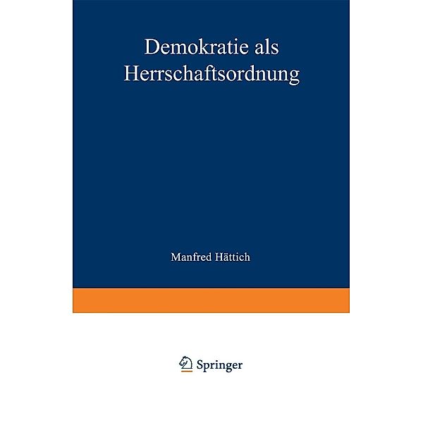 Demokratie als Herrschaftsordnung / Ordo Politicus Bd.7, Manfred Hättich