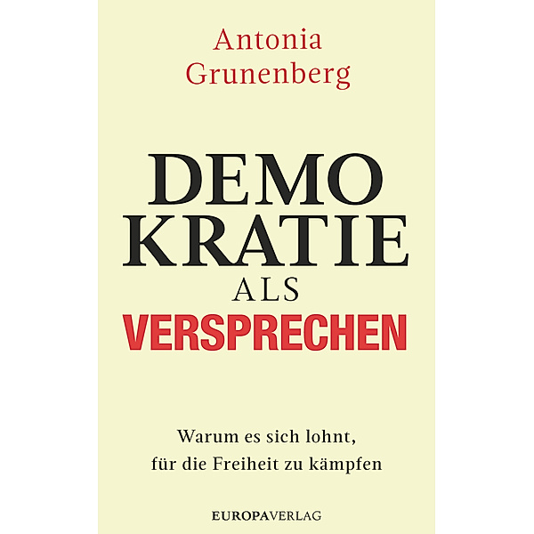 Demokratie als Versprechen, Antonia Grunenberg