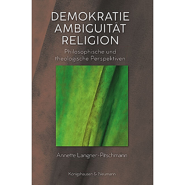 Demokratie, Ambiguität, Religion, Annette Langner-Pitschmann