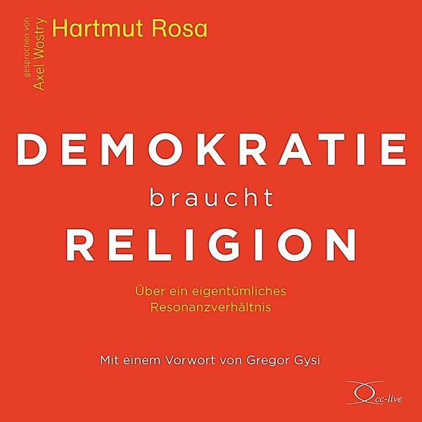 Demokratie braucht Religion,1 Audio-CD, Hartmut Rosa