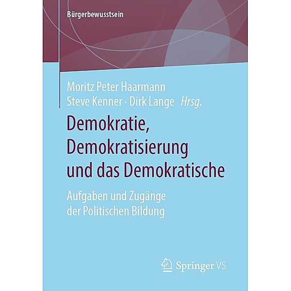 Demokratie, Demokratisierung und das Demokratische / Bürgerbewusstsein