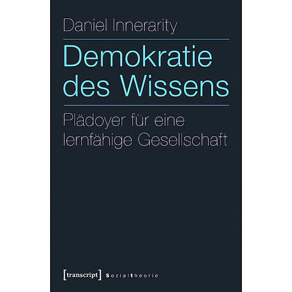 Demokratie des Wissens / Sozialtheorie, Daniel Innerarity
