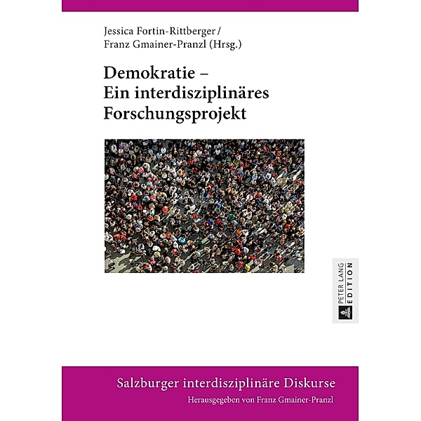 Demokratie - Ein interdisziplinaeres Forschungsprojekt