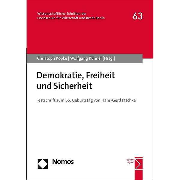 Demokratie, Freiheit und Sicherheit / HWR Berlin Forschung (vormals: fhw forschung [Fachhochschule für Wirtschaft]) Bd.63