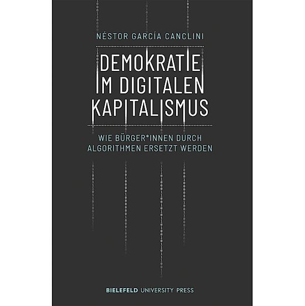 Demokratie im digitalen Kapitalismus, Néstor García Canclini