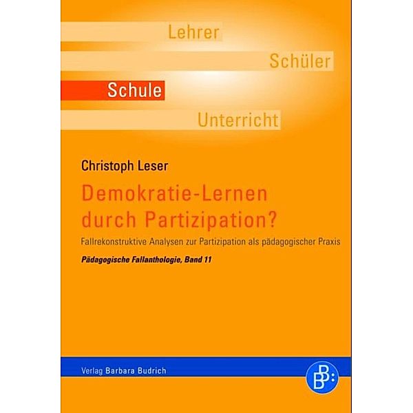 Demokratie-Lernen durch Partizipation? / Pädagogische Fallanthologie Bd.11