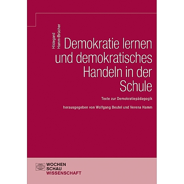 Demokratie Lernen und demokratisches Handeln in der Schule, Hildegard Hamm-Brücher