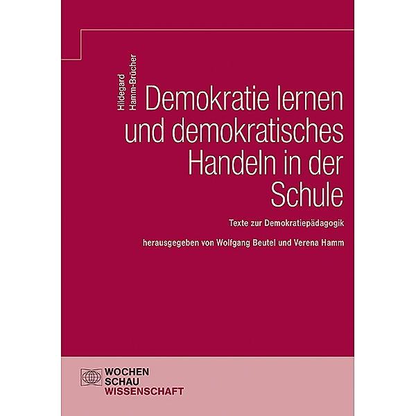 Demokratie lernen und demokratisches Handeln in der Schule