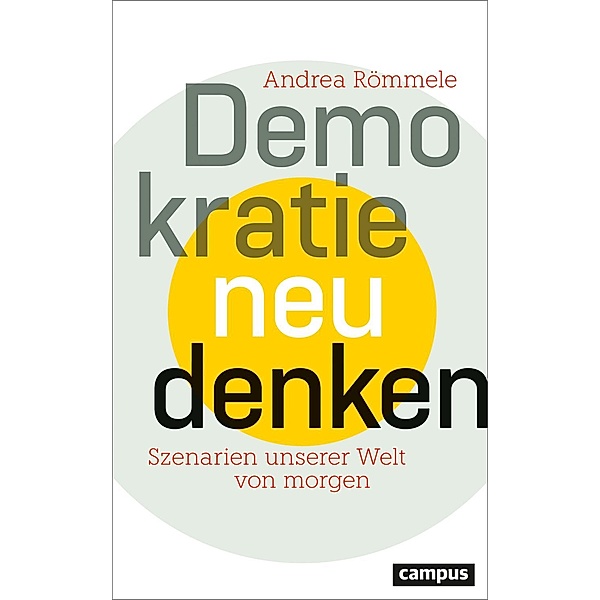 Demokratie neu denken, Andrea Römmele