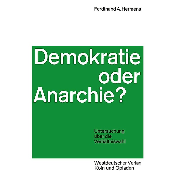 Demokratie oder Anarchie?, Ferdinand Aloys Hermens