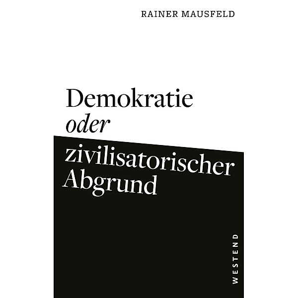 Demokratie oder zivilisatorischer Abgrund, Rainer Mausfeld