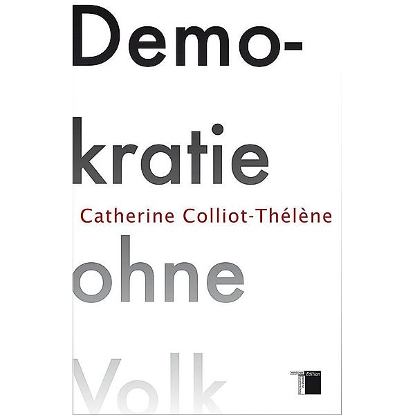 Demokratie ohne Volk, Catherine Colliot-Thélène