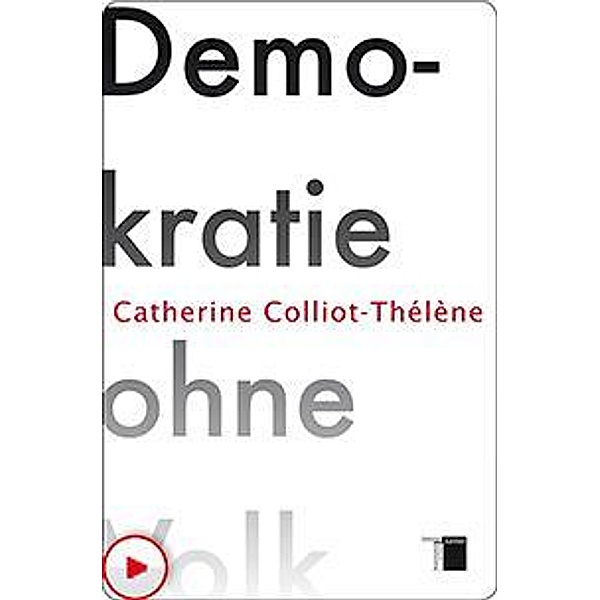 Demokratie ohne Volk, Catherine Colliot-Thélène