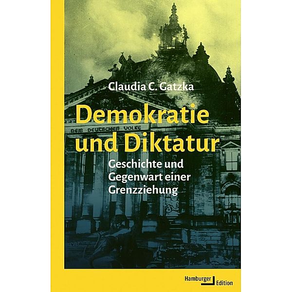 Demokratie und Diktatur, Claudia Gatzka