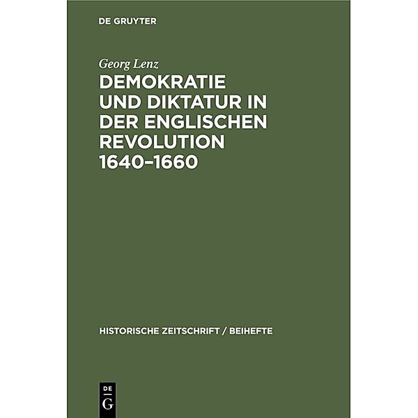 Demokratie und Diktatur in der englischen Revolution 1640-1660, Georg Lenz