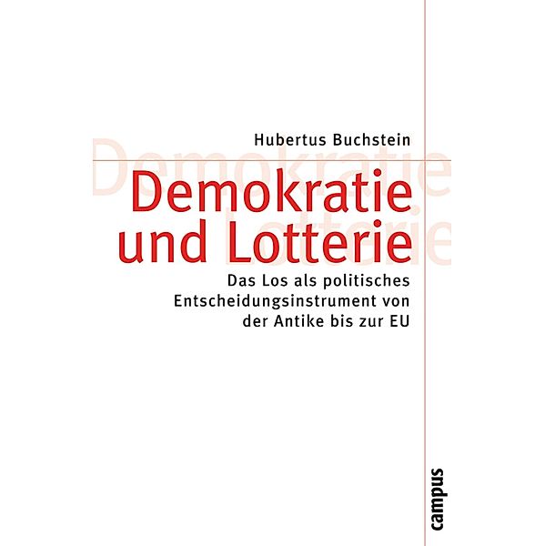 Demokratie und Lotterie / Theorie und Gesellschaft Bd.70, Hubertus Buchstein