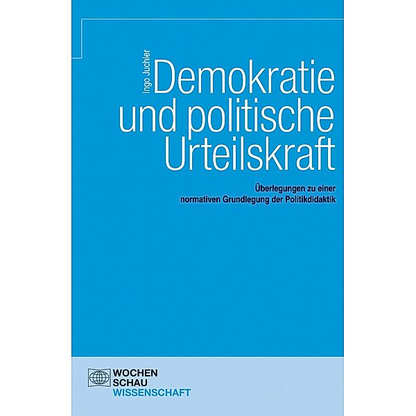 Demokratie und politische Urteilskraft, Ingo Juchler